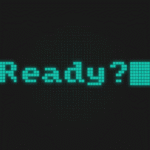 Tela preta com a palavra 'Ready?' em estilo pixel art verde neon, lembrando interface de jogos retrô